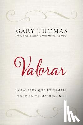 Gary Thomas, Thomas - Valorar