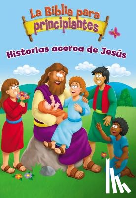 Pulley, Kelly - La Biblia Para Principiantes - Historias Acerca de Jesús