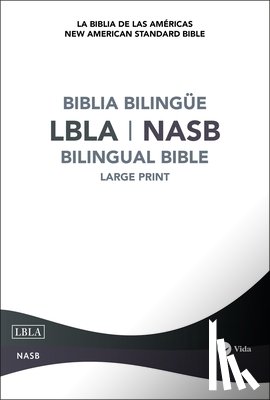NBLA-Nueva Biblia de Las Americas, NBLA-Nueva Biblia de Las Americas, Vida, Vida - NASB/LBLA, Bilingual Bible, Hardcover / NASB/LBLA, Biblia Bilingue, Tapa dura