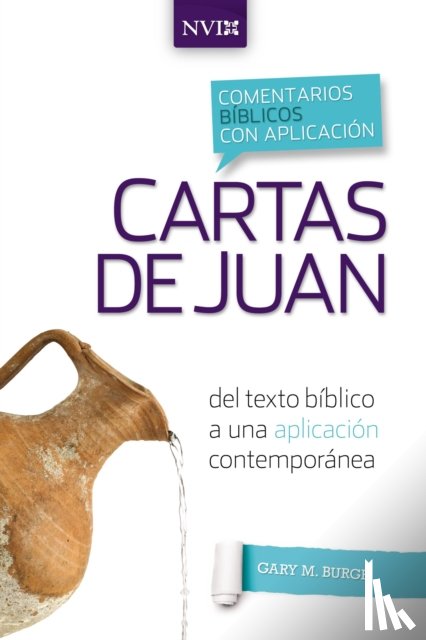 Burge, Gary M - Comentario Biblico Con Aplicacion NVI Cartas de Juan