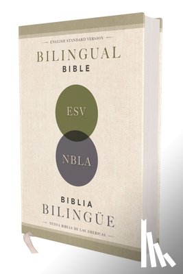 NBLA-Nueva Biblia de Las Americas, Vida, ESV Bibles - ESV/NBLA, Bilingual Bible, Hardcover / ESV/NBLA, Biblia Bilingue, Tapa dura