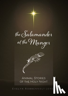 Robbennolt-Jones, Evelyn - Salamander at the Manger