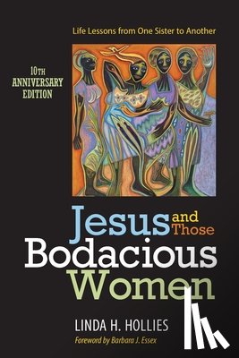 Hollies, Linda H. - Jesus and Those Bodacious Women: Life Lessons from One Sister to Another