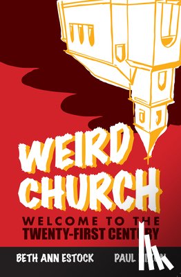 Nixon, Paul - Weird Church: Welcome to the Twenty-First Century