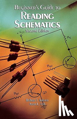 Traister, Robert, Lisk, Anna - PBS Beginners Guide to Reading Schematics 2/E