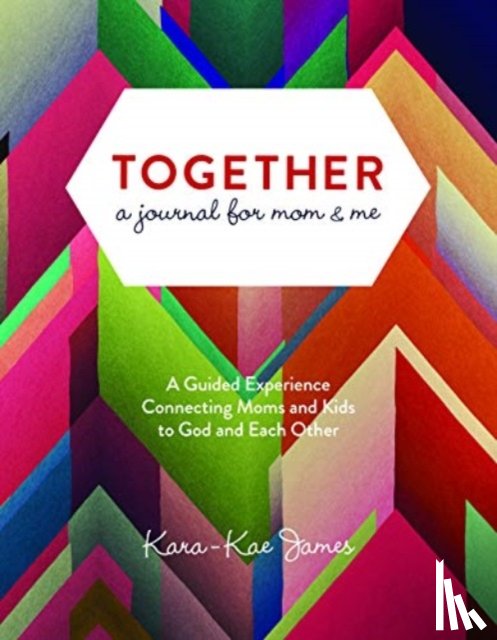 James, Kara-Kae - Together a Journal for Mom & M