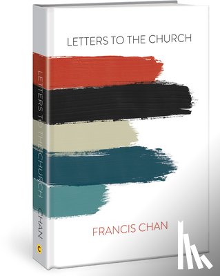 Chan, Francis - Letters to the Church