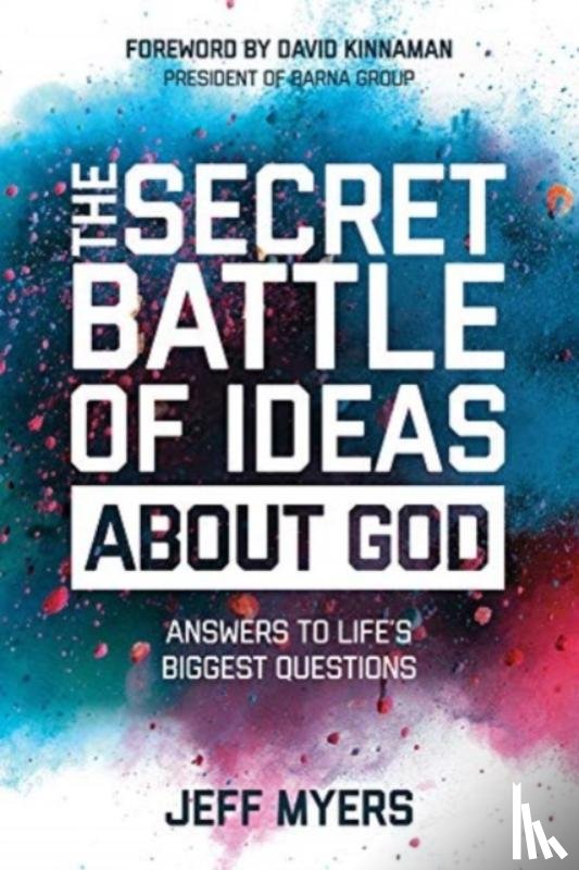 Myers, Dr Jeff - The Secret Battle of Ideas about God