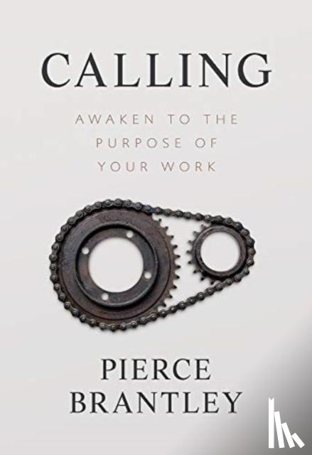 Brantley, Pierce - Calling: Awaken to the Purpose of Your Work