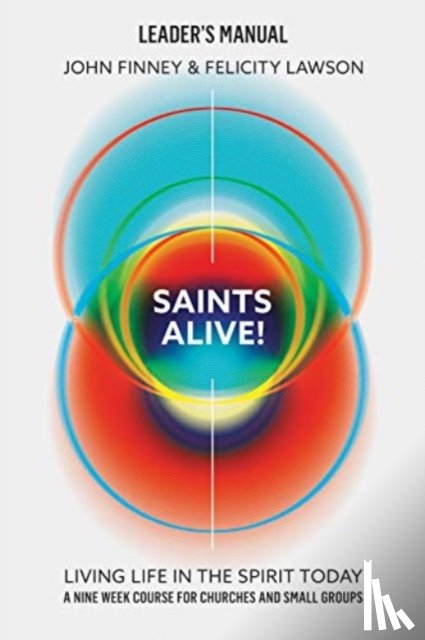 Finney, John, Lawson, Felicity - Saints Alive! Leaders Manual
