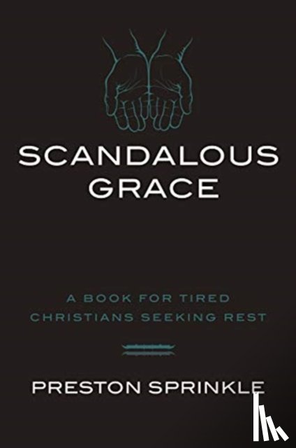 Sprinkle, Dr Preston M - Scandalous Grace Rev/E