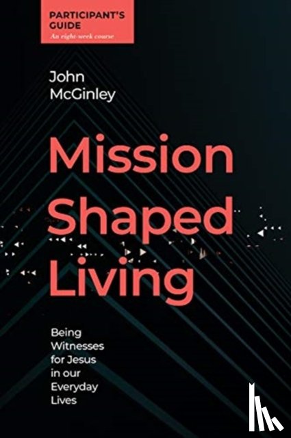 McGinley, John - Mission Shaped Living Participants Guide