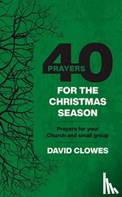 Clowes, David - 40 Prayers for the Christmas Season