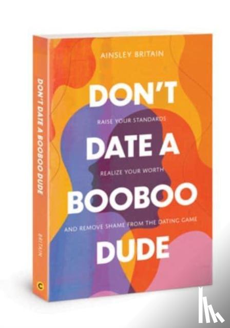 Britain, Ainsley - Dont Date a Booboo Dude