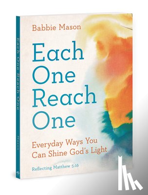 Mason, Babbie - Each One Reach One: Everyday Ways You Can Shine God's Light (Reflecting Matthew 5:16)