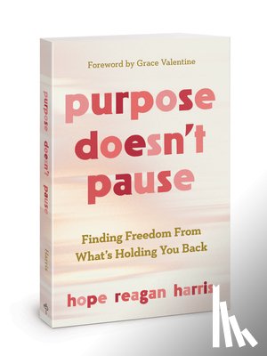 Harris, Hope Reagan - Purpose Doesnt Pause