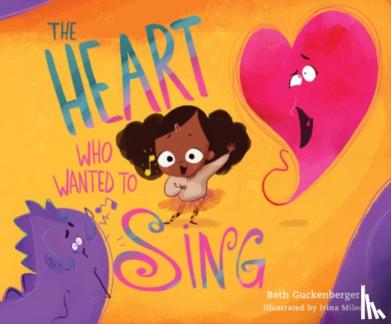 Guckenberger, Beth - The Heart Who Wanted to Sing (a Story about Silencing Lies Through Worship)