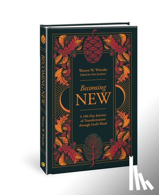 Wiersbe, Warren W. - Becoming New: 100 Days of Transformation Through God's Word