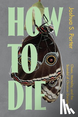 Porter, Joshua - HOW TO DIE