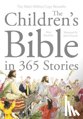 Batchelor, Mary, Haysom, John - Children's Bible in 365 Stories, The