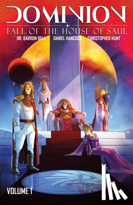 Bell, Dr. Barron, Hancock, Daniel, Hunt, Christopher - Dominion, Volume 1