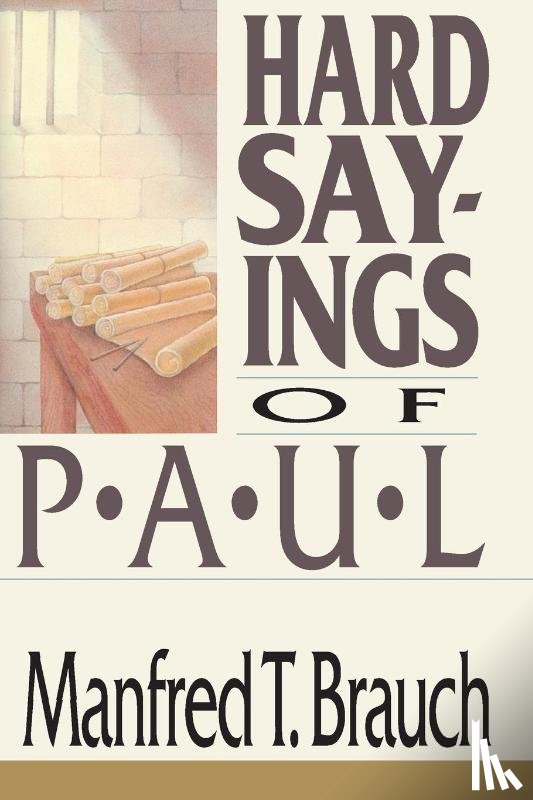 Brauch, Manfred - Hard Sayings of Paul