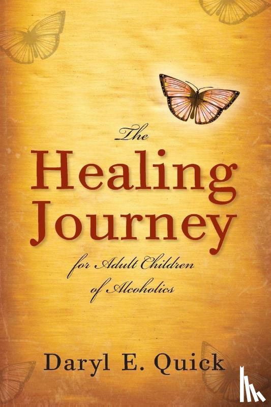 Quick, Daryl E. - The Healing Journey for Adult Children of Alcoholics