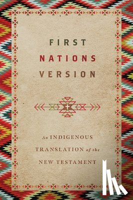 Wildman, Terry M. - First Nations Version – An Indigenous Translation of the New Testament