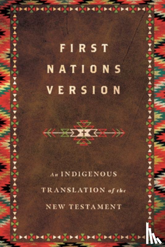 Wildman, Terry M. - First Nations Version – An Indigenous Translation of the New Testament