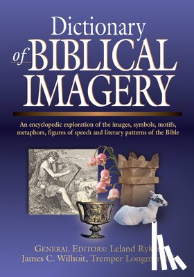 Ryken, Leland - Dictionary of Biblical Imagery