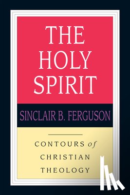 Ferguson, Sinclair B. - The Holy Spirit