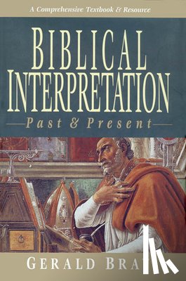 Bray, Gerald L. - BIBLICAL INTERPRETATION PAST &