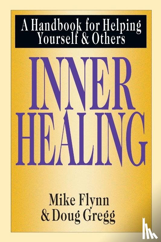 Flynn, Mike T., Gregg, Douglas H. - Inner Healing