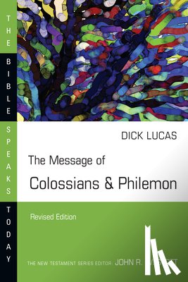 Lucas, Dick - The Message of Colossians & Philemon