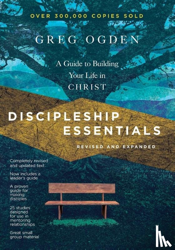 Ogden, Greg - Discipleship Essentials – A Guide to Building Your Life in Christ