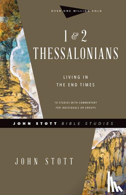 Stott, John, Larsen, Dale, Larsen, Sandy - 1 & 2 Thessalonians – Living in the End Times