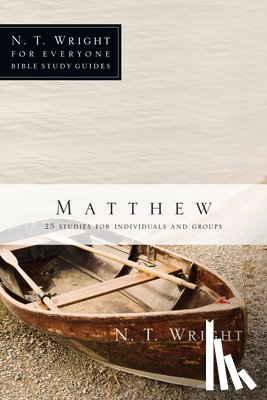 Wright, N. T. - Matthew: 25 Studies for Individuals and Groups