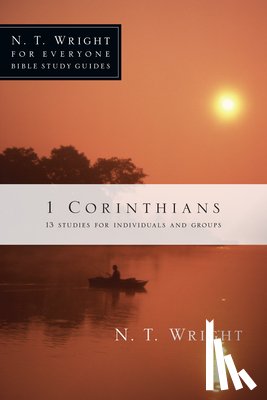 Wright, N. T. - 1 Corinthians: 13 Studies for Individuals and Groups