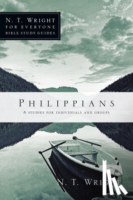 Wright, N. T. - Philippians: 8 Studies for Individuals and Groups