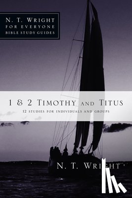 Wright, N. T. - 1 & 2 Timothy and Titus