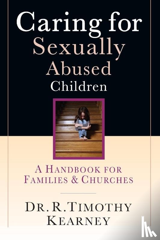 Kearney, R. Timothy - Caring for Sexually Abused Children
