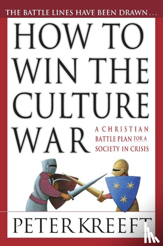 Kreeft, Peter - How to Win the Culture War