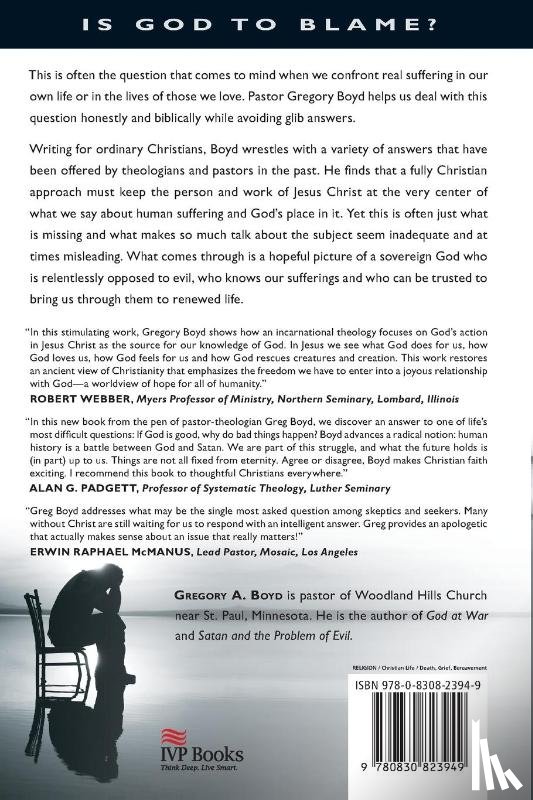 Boyd, Gregory A. - Is God to Blame? - Beyond Pat Answers to the Problem of Suffering