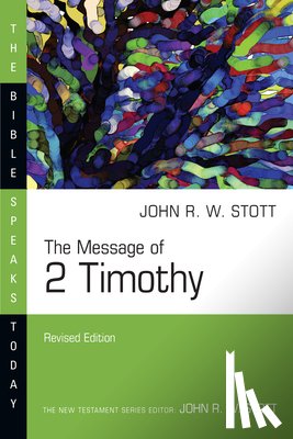 Stott, John - The Message of 2 Timothy
