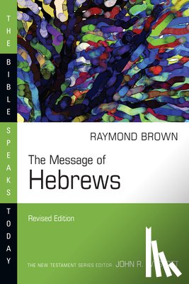 Brown, Raymond - Message of Hebrews
