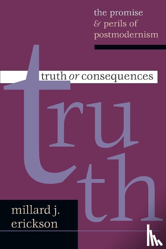 Erickson, Millard J. - Truth or Consequences