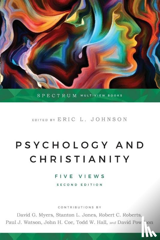 Johnson, Eric L., Myers, David G., Jones, Stanton L., Roberts, Robert C. - Psychology and Christianity – Five Views