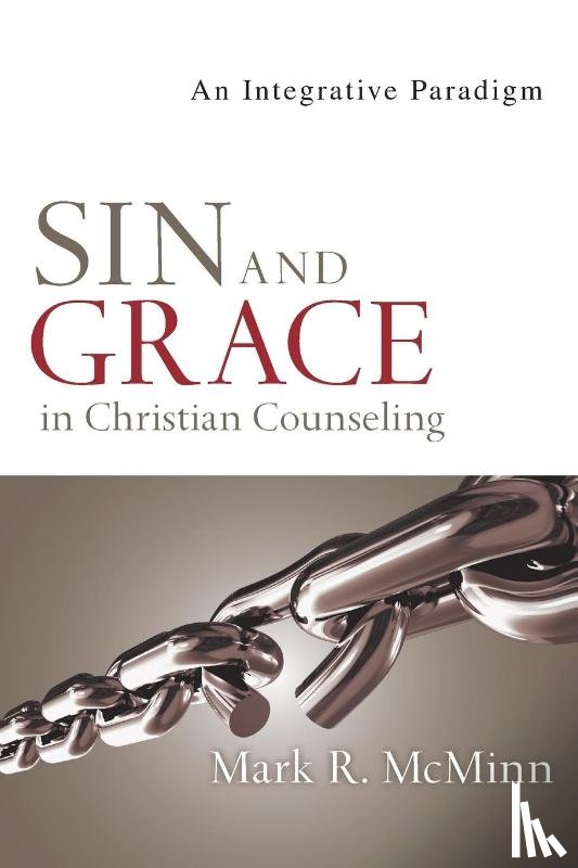 Mcminn, Mark R. - Sin and Grace in Christian Counseling – An Integrative Paradigm