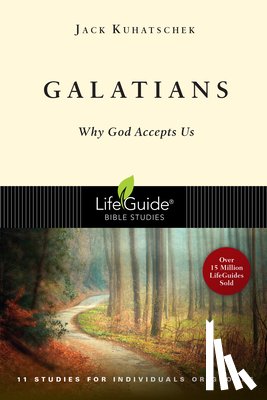 Kuhatschek, Jack - Galatians: Why God Accepts Us