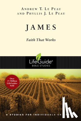 Le Peau, Andrew T. - James: Faith That Works